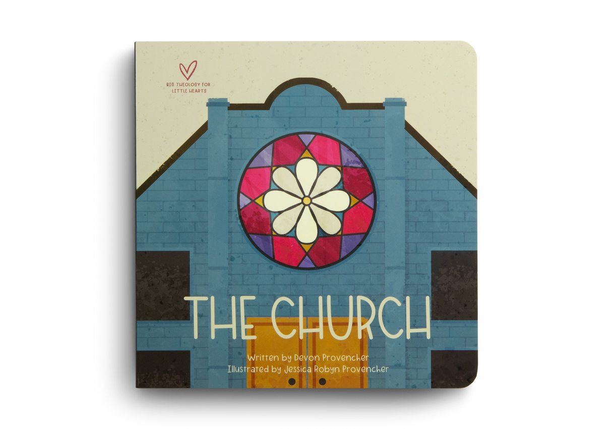 The Church (Big Theology for Little Hearts)
