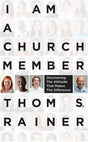 I Am a Church Member: Discovering the Attitude That Makes the Difference Rainer, Thom S cover image