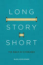 Long Story Short: The Bible in 12 Phrases (Revised) Scrivener, Glen cover image