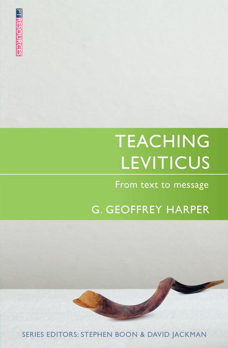 Teaching Leviticus: From Text to Message (Proclamation Trust) - Harper, G Geoffrey - 9781527108998