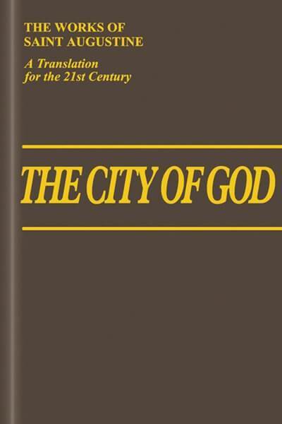 The City of God: Books 11-22 (Works of Saint Augustine) Saint