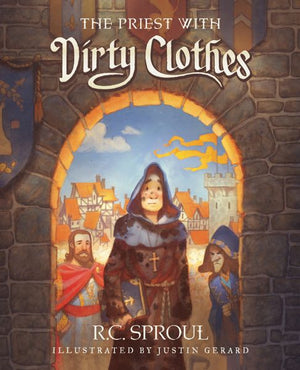 The Priest with Dirty Clothes - Sproul