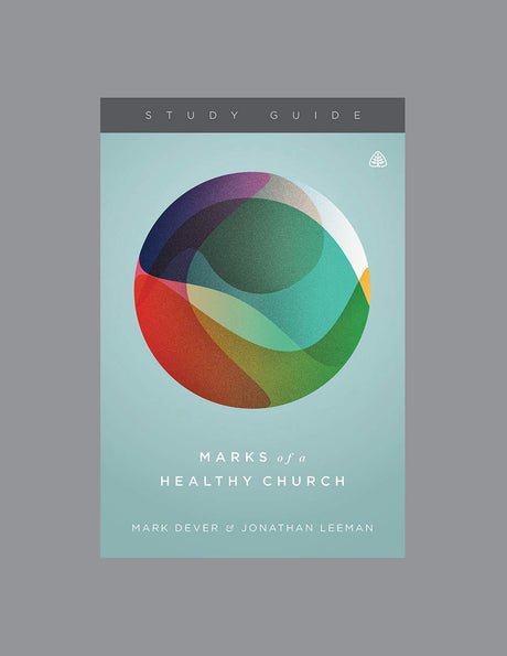 Marks of a Healthy Church - Dever, Mark; Leeman, Jonathan 9781567696752 (1018323075119)