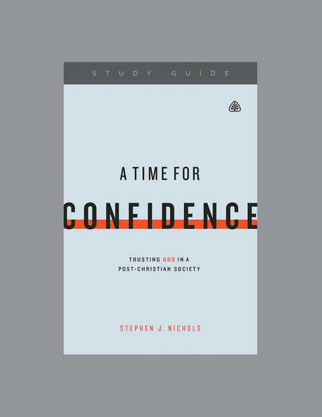 A Time for Confidence: Trusting God in a Post-Christian Society Nichols, Stephen 9781567697551 (1018323861551)