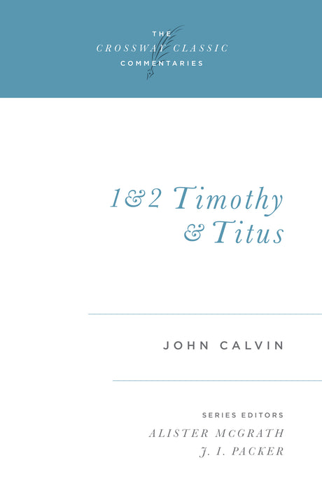 1 & 2 Timothy & Titus (Crossway Classics) John calvin matthew henry (1018344112175)
