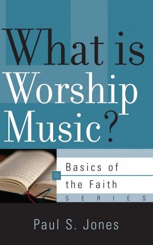 What Is Worship Music? (Basics of the Faith)