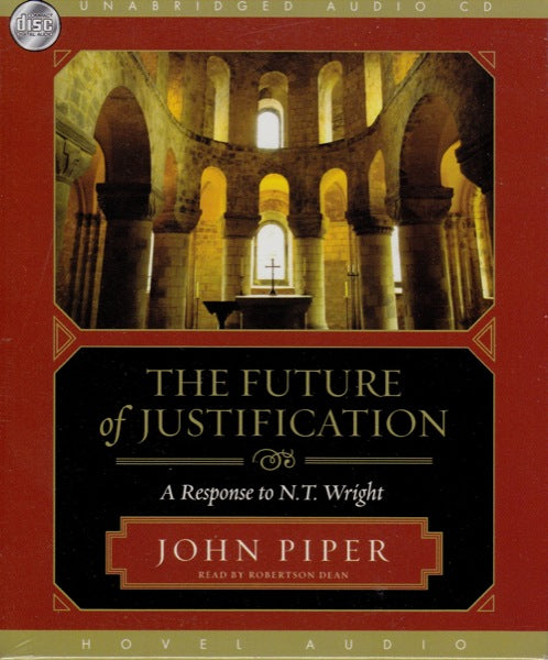 [AUDIO CD] - The Future of Justification: A Response to N.T. Wright cover image