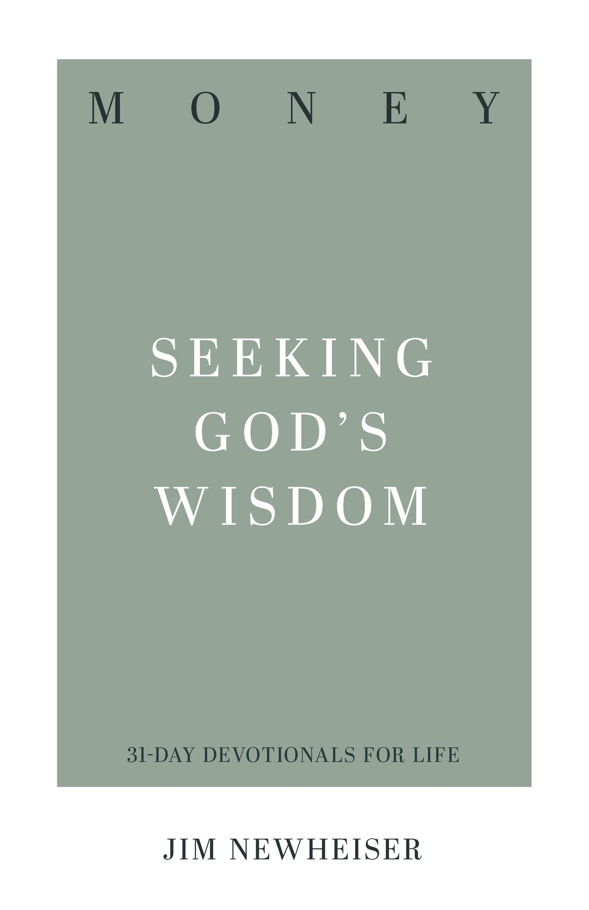 Money: Seeking God's Wisdom (31-Day Devotionals for Life)