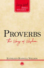 Proverbs: The Ways of Wisdom (Living Word Bible Studies) - Nielson, Kathleen B - 9781629955827