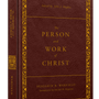 The Person and Work of Christ: Revised and Enhanced (The Classic Warfield Collection) - Warfield, Benjamin B; Hughes, John J (volume editor) - 9781629958972