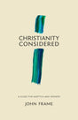 Christianity Considered: A Guide for Skeptics and Seekers cover image