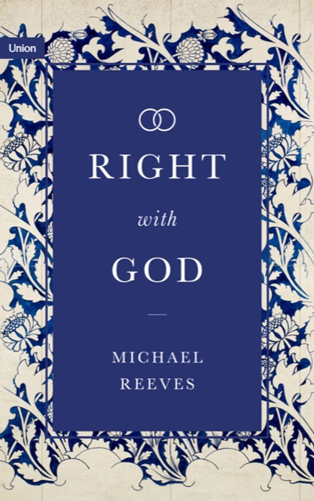 Right With God - Michael Reeves - 9781739706210