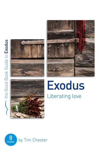 Exodus: Liberating Love (Good Book Guide) Chester, Tim cover image