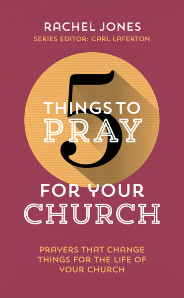 5 Things to Pray for Your Church Jones, Rachel cover image