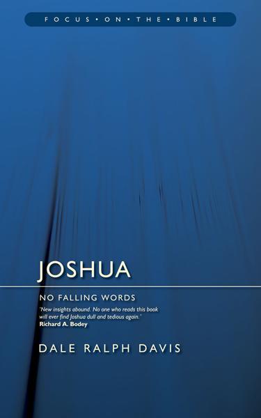 Joshua: No Falling Words (Focus on the Bible) – Westminster Bookstore