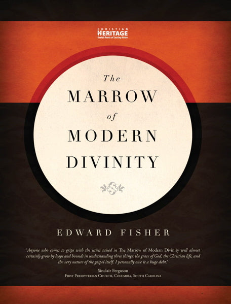 The Marrow of Modern Divinity Fisher, Edward 9781845504793