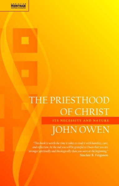 The Priesthood of Christ: Its Necessity and Nature