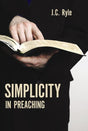 Simplicity In Preaching (Banner Booklet) Ryle, J. C. cover image