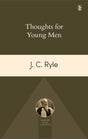Thoughts for Young Men Ryle, John Charles cover image