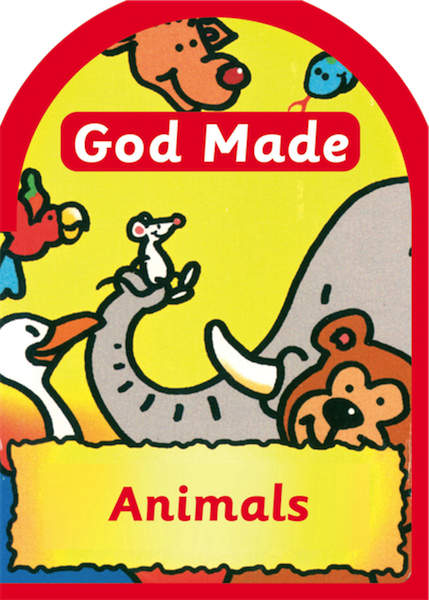 God Made Animals (God Made, Board Book)
