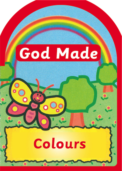 God Made Colors (God Made, Board Book)