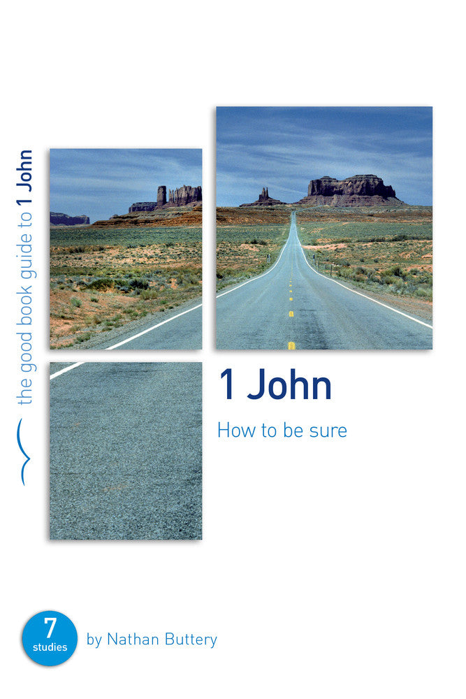 1 John: How To Be Sure [Good Book Guides]