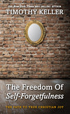 The Freedom of Self-Forgetfulness: The Path to True Christian Joy