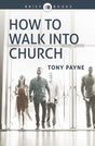 How to Walk into Church  Payne, Tony 9781922206725