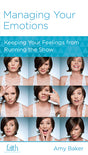 Managing Your Emotions: Keeping Your Feelings from Running the Show (FBC Minibook) Baker, Amy 9781939946416 (1018927251503)