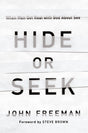 Hide or Seek: When Men Get Real with God about Sex Freeman, John 9781939946638 (1018929217583)