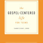 Gospel-Centered Life for Teens (Leader's Guide), Robert H. Thune, Will Walker, 9781939946706