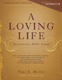 A Loving Life Interactive Bible Study (Participants Manual, 2nd Ed.) (1018935050287)