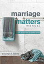 Marriage Matters: Study Guide with Leader's Notes Smith, Winston T. 9781942572732