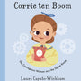 Corrie Ten Boom: The Courageous Woman and the Secret Room (Do Great Things for God) - Wickham, Laura - 9781784985783