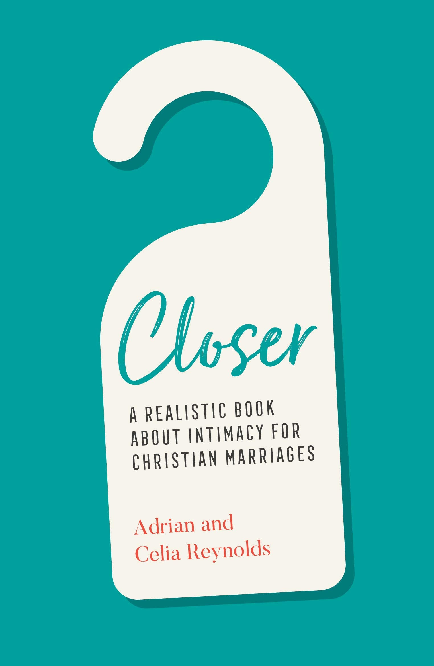 Closer: A Realistic Book about Intimacy for Christian Marriages –  Westminster Bookstore, image size:1524x2339
