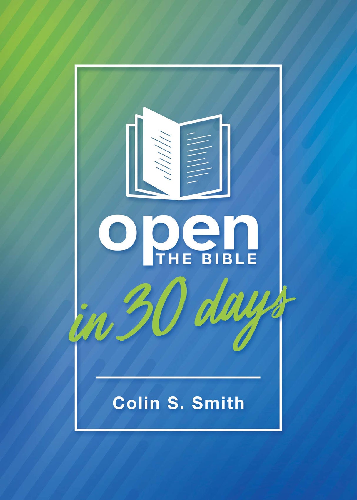 Open the Bible in 30 Days (Ten Keys Unlocking the Bible) - Smith, Colin S - 9780802423443