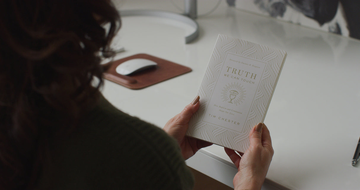 Truth We Can Touch: How Baptism and Communion Shape Our Lives