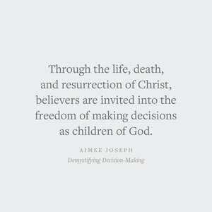 Demystifying Decision-Making: A Practical Guide (Gospel Coalition)