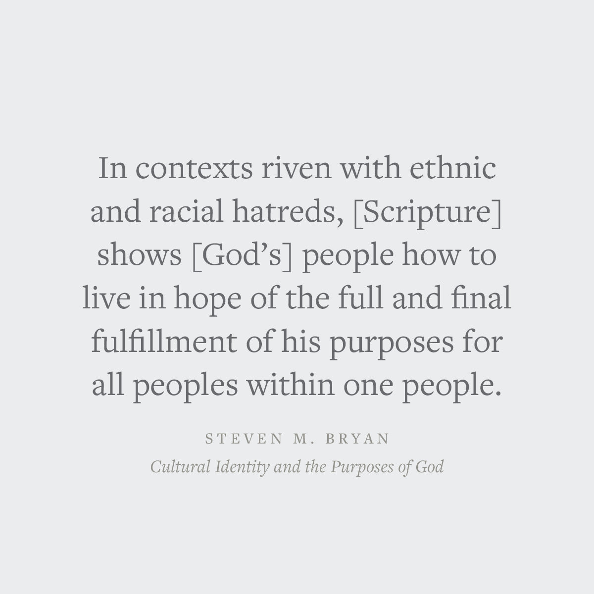 Cultural Identity and the Purposes of God: A Biblical Theology of Ethnicity, Nationality, and Race
