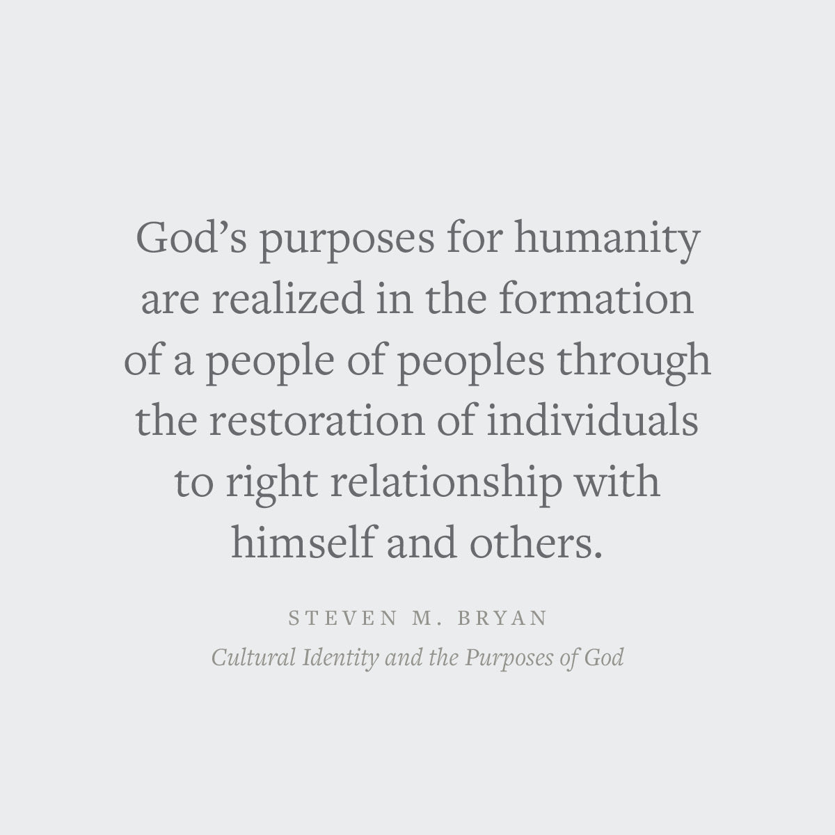 Cultural Identity and the Purposes of God: A Biblical Theology of Ethnicity, Nationality, and Race