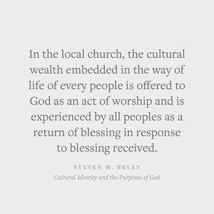 Cultural Identity and the Purposes of God: A Biblical Theology of Ethnicity, Nationality, and Race