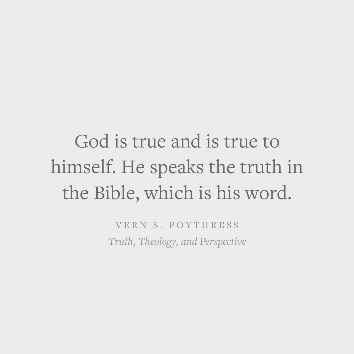 Truth, Theology, and Perspective: An Approach to Understanding Biblical Doctrine