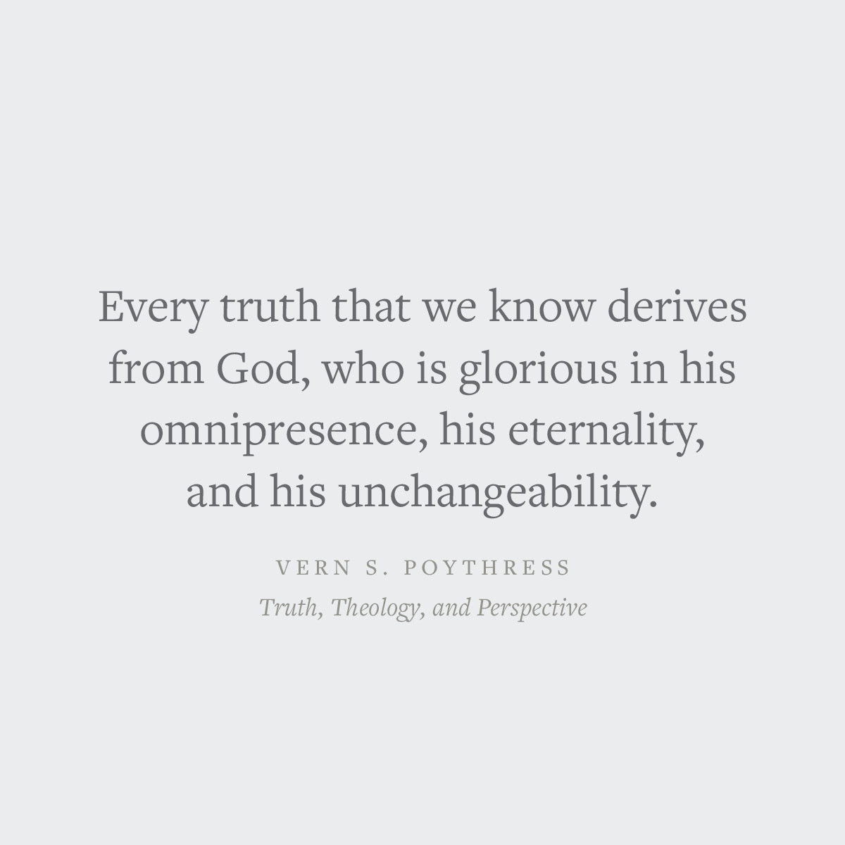 Truth, Theology, and Perspective: An Approach to Understanding Biblical Doctrine
