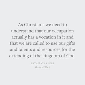 Grace at Work: Redeeming the Grind and the Glory of Your Job