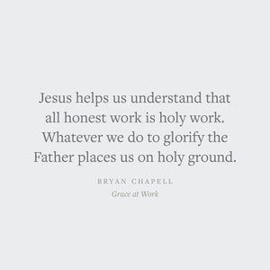 Grace at Work: Redeeming the Grind and the Glory of Your Job