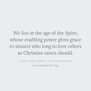 Gospel-Shaped Marriage: Grace for Sinners to Love Like Saints