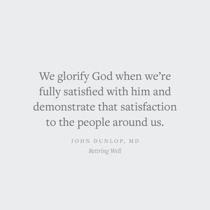 Retiring Well: Strategies for Finding Balance, Setting Priorities, and Glorifying God