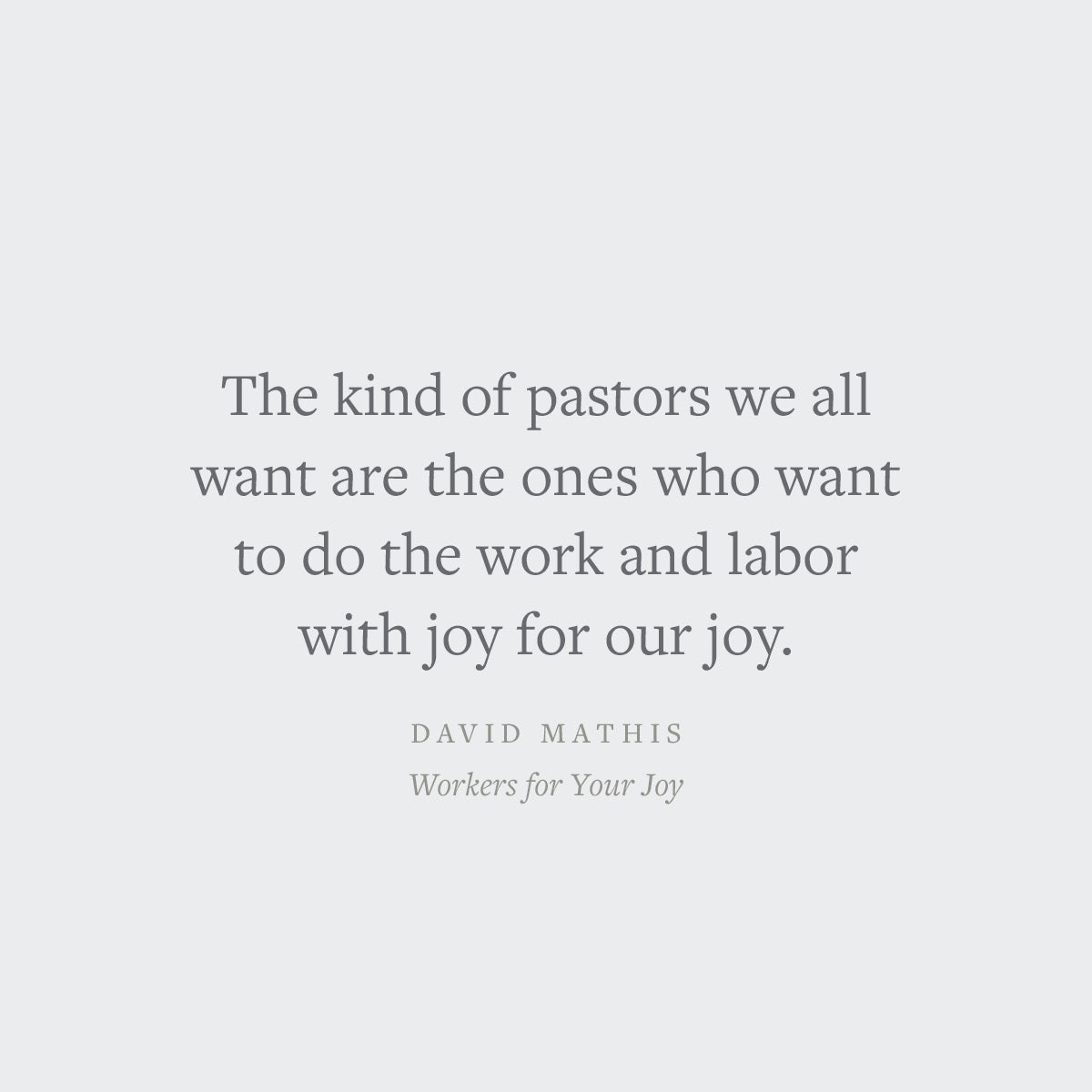 Workers for Your Joy: The Call of Christ on Christian Leaders