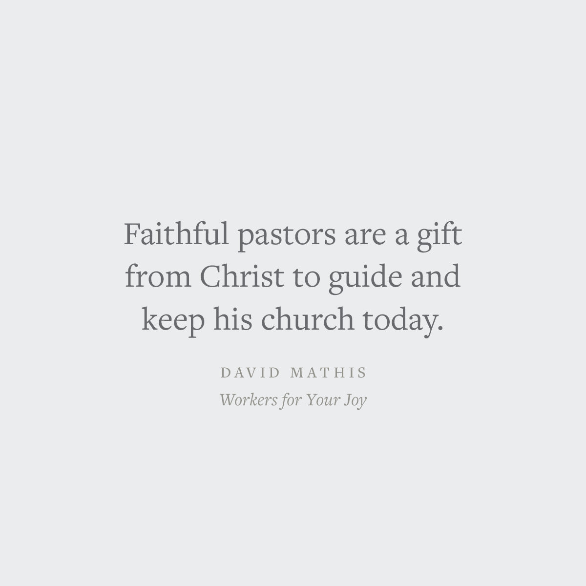 Workers for Your Joy: The Call of Christ on Christian Leaders