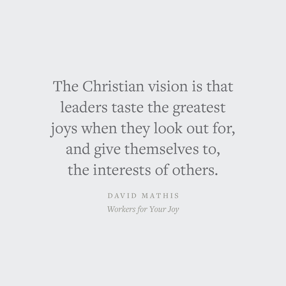 Workers for Your Joy: The Call of Christ on Christian Leaders
